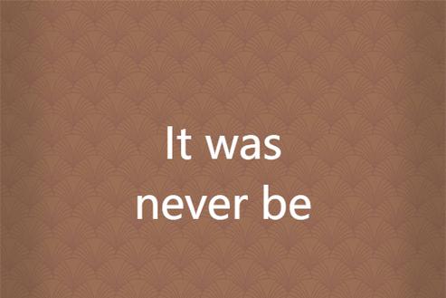 It was